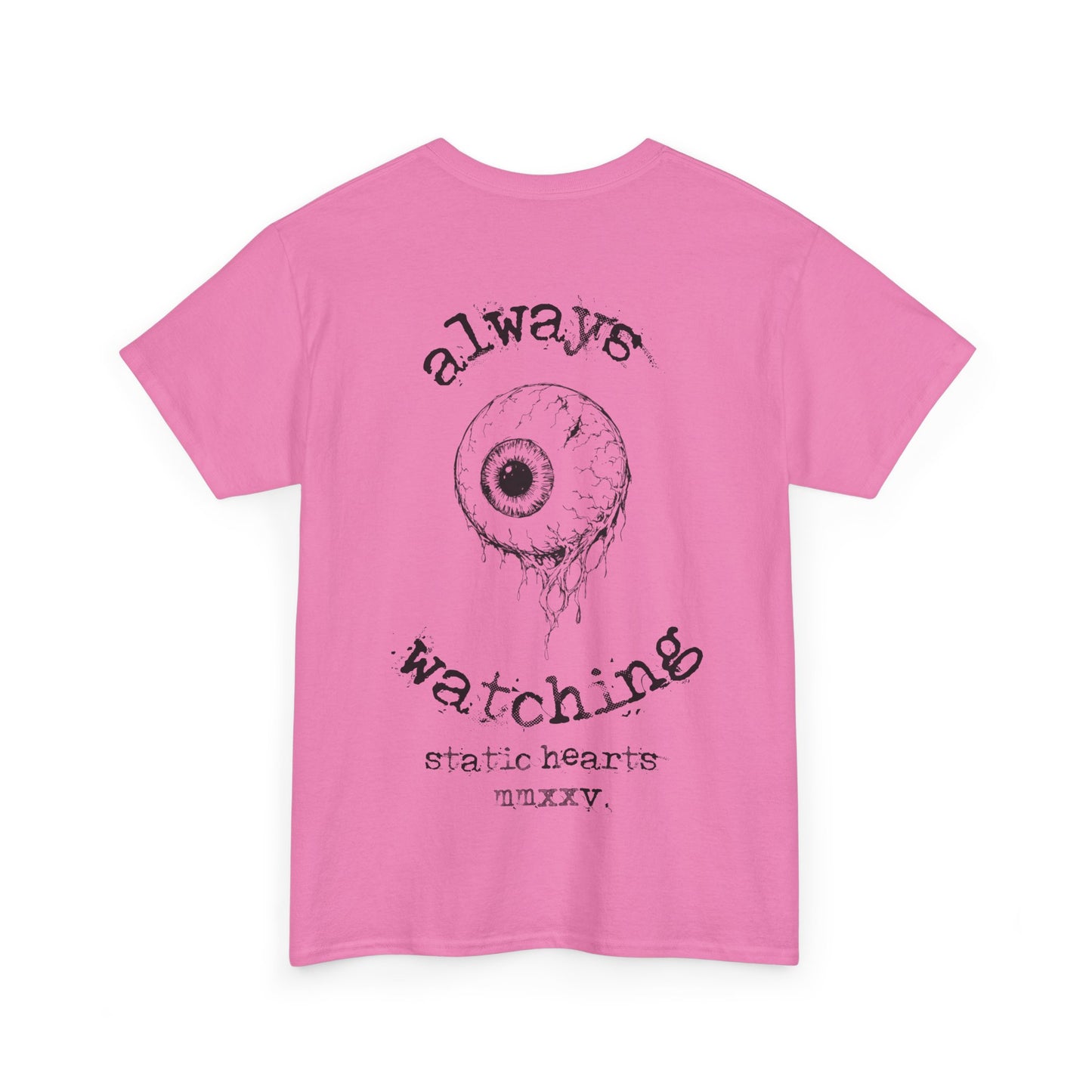 Always Watching T-shirt