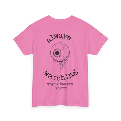 Always Watching T-shirt