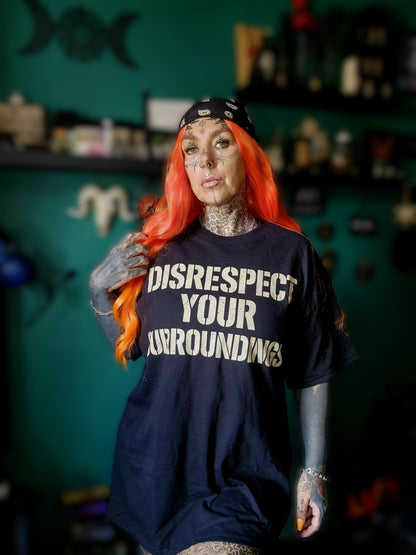 Disrespect Your Surroundings T-Shirt alternative graphic t-shirt by Static Hearts inspired by pop punk, emo and horror.