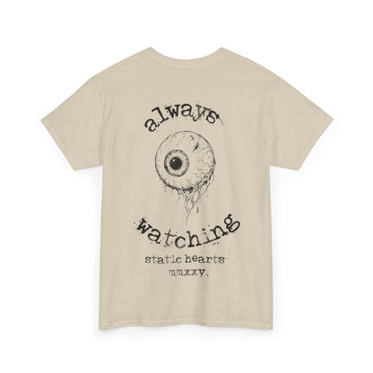 Always Watching T-shirt