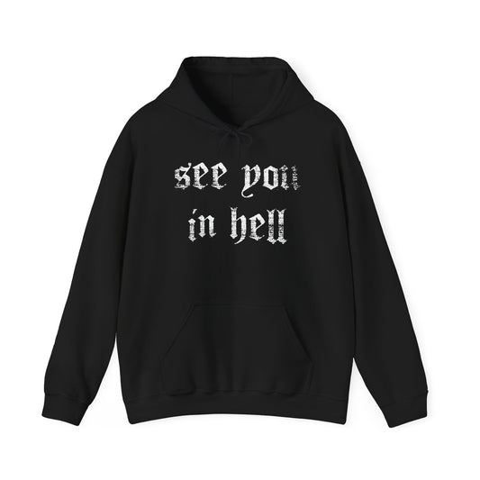 See You in Hell Hoodie