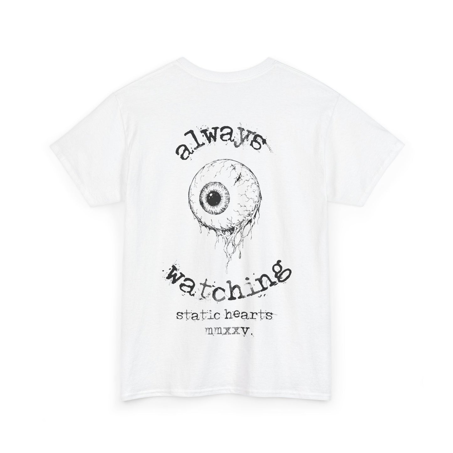 Always Watching T-shirt