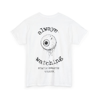 Always Watching T-shirt