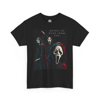 Dying to Hear From You Horror T-Shirt